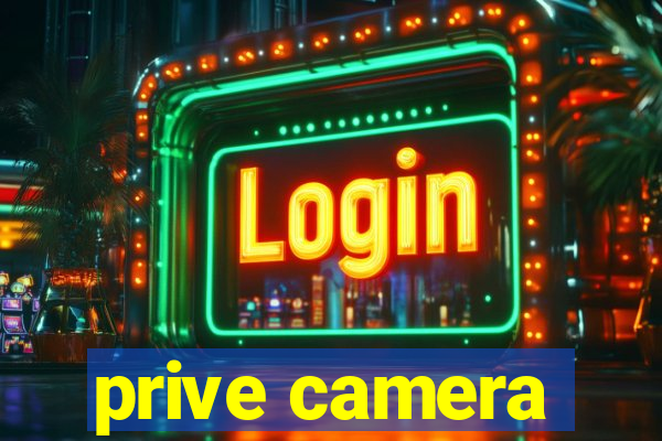 prive camera